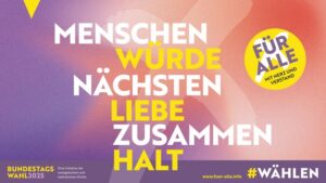 Mehr über den Artikel erfahren Zur Kampagne #fürAlle zur Bundestagswahl der Kirchen