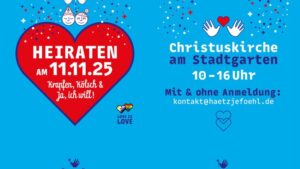 Mehr über den Artikel erfahren Heiraten am 11.11. – mit Gottes Segen. Spontan oder mit Anmeldung