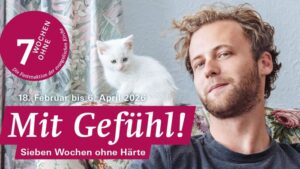 Mehr über den Artikel erfahren Fastenaktion „Mit Gefühl“ – 7 Wochen ohne Härte